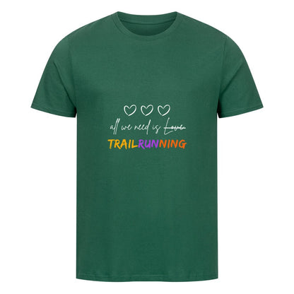 All we need is Trailrunning - Bio Premium Shirt - Team Trailrunning