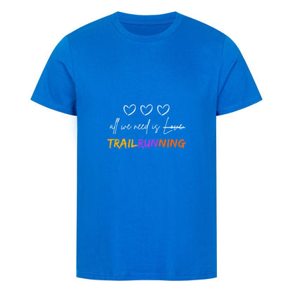 All we need is Trailrunning - Bio Premium Shirt - Team Trailrunning